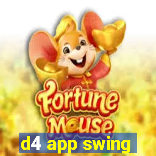 d4 app swing